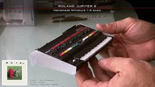 ROLAND JUPITER 8 - Handmade Miniature 1/6 scale.