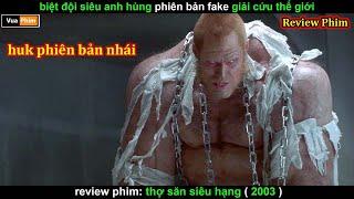 Siêu anh Hùng Phà Ke đi giải Cứu thế giới - review phim Thợ Săn Siêu Hạng