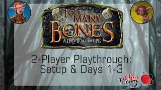 Too Many Bones Playthrough - Setup and Days 1-3