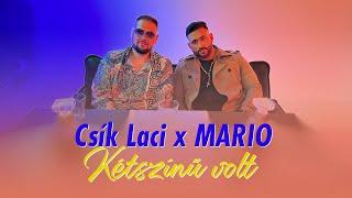 Csík Laci x MARIO - Kétszínű volt (Hivatalos videoklip)