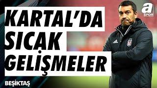 Beşiktaş'ta Sıcak Saatler! Van Bronckhorst'la Yolların Ayrılması Bekleniyor / A Spor / Spor Ajansı