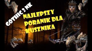 Najlepszy poradnik dla Kusznika. Gothic 2 Noc Kruka