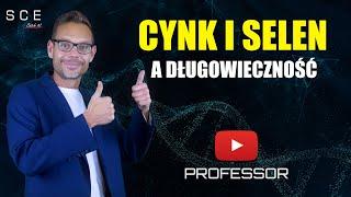 Professor odc  32 - Cynk i selen a długowieczność