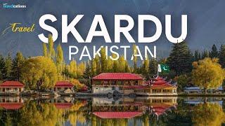 Skardu Pakistan: Place to visit in Skardu Valley Gilgit Baltistan : 4K Travel Video