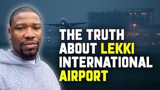 What Lagos Developers Are not Telling You About Lekki International Airport