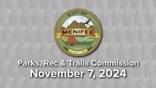 Menifee Parks, Recreation & Trails Meeting - November 7, 2024