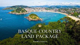 Visit Spain's Fascinating Basque Country with AmaWaterways