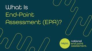 What Is End-Point Assessment (EPA)?