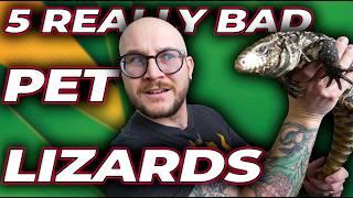 5 REALLY Bad Pet Lizards | Get These Instead!