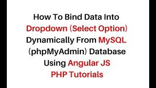 PHP angularjs populate dropdown dynamically from database mysql phpmyadmin
