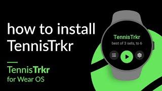 How to purchase and install TennisTrkr on your Wear OS smartwatch