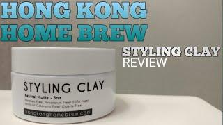 Hong Kong Home Brew Styling Clay Review