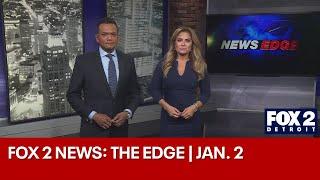 FOX 2 News: The Edge | JAN. 2