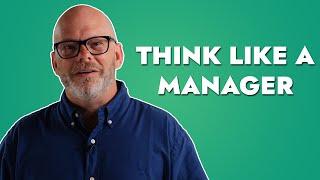 How to Think Like a Manager in Project Management