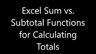 Excel Sum vs. Subtotal Functions