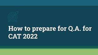 How to prepare for QUANTITATIVE APTITUDE for CAT 2022