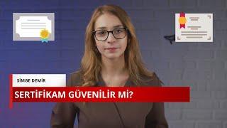 Sertifikam Güvenilir mi? Bilmeniz Gereken Her Şey