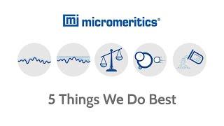 Micromeritics - The Five Things We Do Best