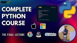 Python Tutorial For Beginners - The Final Lecture | Curiosity Unleashed By Shreyash