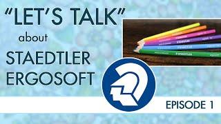 Let's Talk: Episode 1 ~ Staedtler Ergosoft