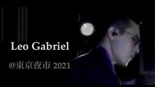 Leo Gabriel｜東京夜市 2021