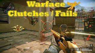 Warface - Clutches / Fails