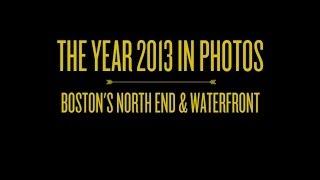 2013 Year in Photos - North End / Waterfront