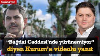 "Bağdat Caddesi'nde yürünemiyor" diyen Murat Kurum'a yanıt: Kadıköy'ün tek girilmeyen mahallesi...