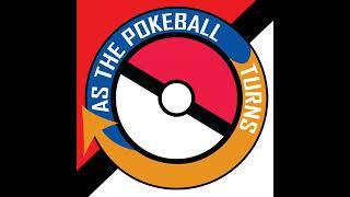 The First Rotation - As The Pokeball Turns