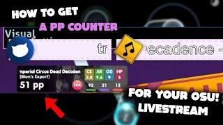 How to get a PP counter for your osu! live stream!