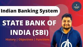 State Bank of India | History of SBI | Objectives | Functions | Indian Banking System