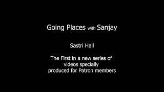 Going Places with Sanjay - Sastri Hall (Trailer)