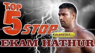 Top 5 Stop Ekam Hathur at Kabaddi Tournaments