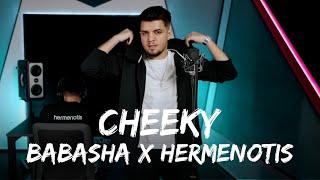 BABASHA x Hermenotis - Cheeky | Versuri