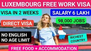 LUXEMBOURG  COUNTRY FREE VISA IN JUST 2 WEEKS | NO AGE LIMIT | HIGH SALARY