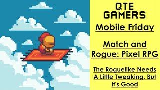 Mobile Friday - Match and Rogue: Pixel RPG - The Roguelike Needs A Little Tweaking, But It's Good