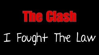 I Fought The Law - The Clash ( lyrics )