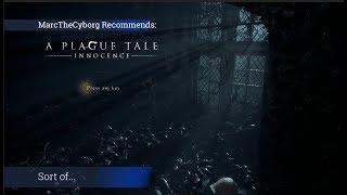 MarcTheCyborg Recommends - A Plague Tale: Innocence