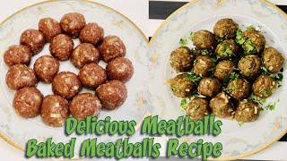 Delicious Meatballs Recipe | Baked Meatballs Recipe || Beef Meatballs.