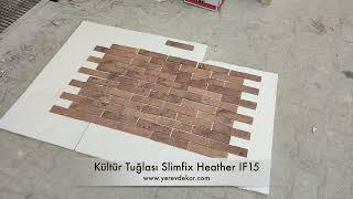 Kültür Tuğlası Slimfix Heather IF15 Tanıtım Videosu