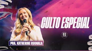 CULTO ESPECIAL - Pra. Katherine Ruonala