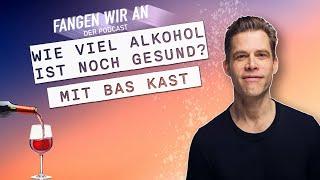 Warum ich keinen Alkohol mehr trinke – mit Bas Kast | Fangen wir an Podcast