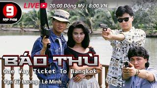 [TVB Movie] Báo Thù (One Way Ticket to Bangkok ) Lê Minh | Vạn Tử Lương | | Dương Bảo Linh |TVB 1988