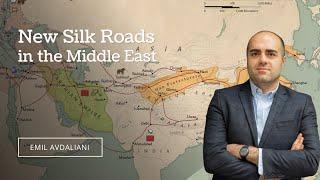 New Silk Roads in the Middle East and wider Eurasia