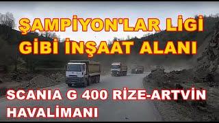 2015 MODEL SCANIA G400 / RİZE ARTVİN HAVALANI / ŞAMPİYON'LAR LİGİ