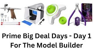 Amazon Prime Big Deal Days - For The Model Builder - Day 1