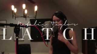 Natalie Taylor "Latch" - Disclosure feat. Sam Smith cover (Also feat. on CW Beauty and the Beast!)