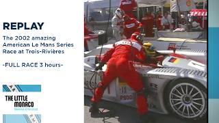 REPLAY - Audi Dominance: The 2002 ALMS Race in Trois-Rivières