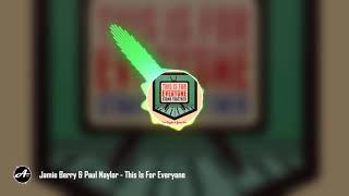 Jamie Berry & Paul Naylor - This Is For Everyone