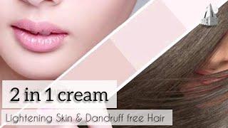 2 in 1 cream || Lightening Skin and Dandruff free Hair || with just 2 ingredients